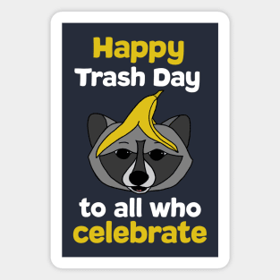 Happy Trash Day raccoon Magnet